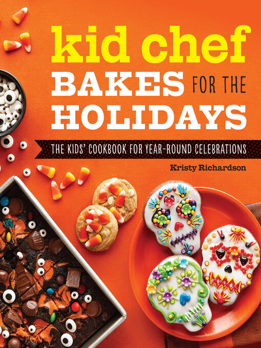 Title details for Kid Chef Bakes for the Holidays by Kristy Richardson - Available